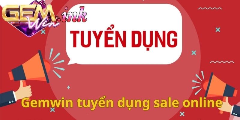 Gemwin tuyển dụng sale online